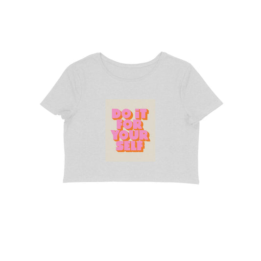 Do it for yourself crop top